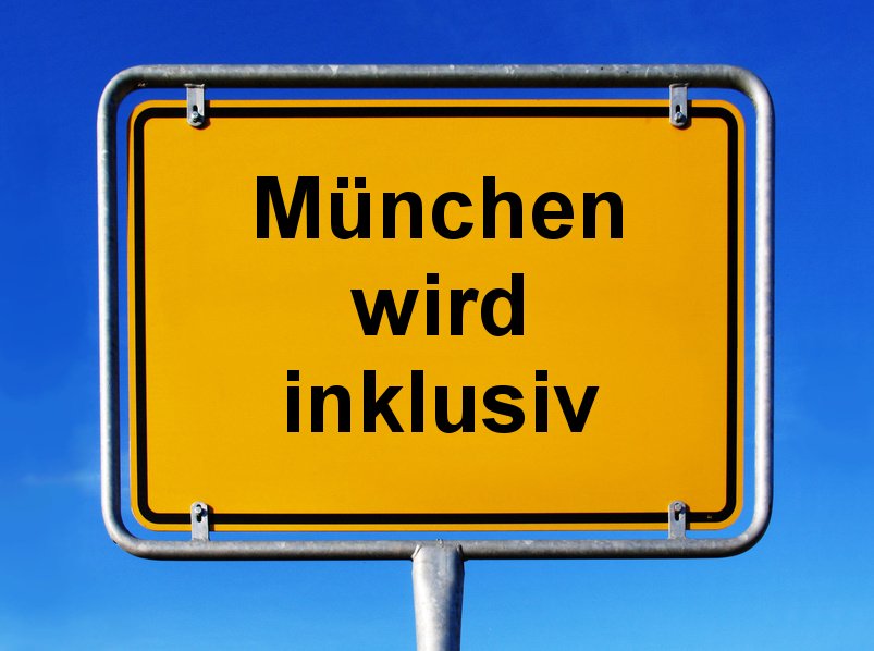 Schild München wird inklusiv
